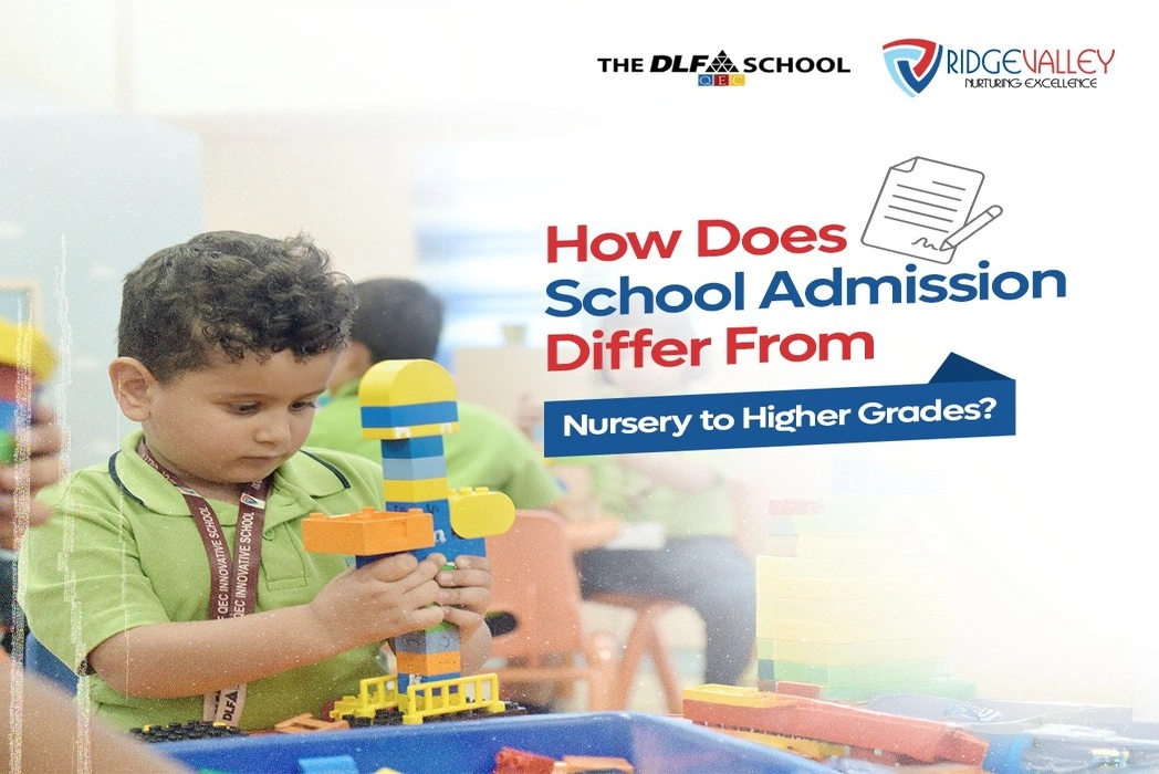 How Does School Admission Differ From Nursery to Higher Grades?