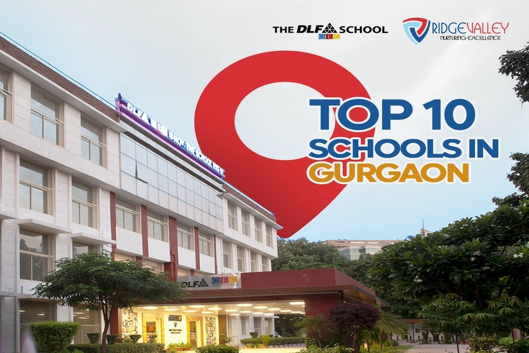 Choosing the Best Fit for Your Child From the Top 10 Schools in Gurugram