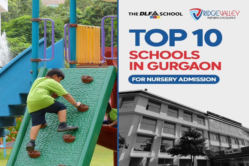Choosing Nursery Admission in Gurgaon: Top 10 Schools & What to Know