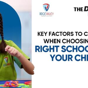 Key Factors to Consider When Choosing the Right School for Your Child