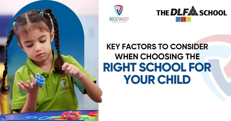 Key Factors to Consider When Choosing the Right School for Your Child