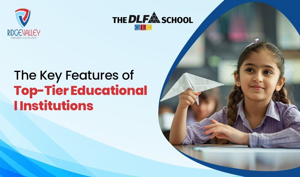 The Key Features of Top-Tier Educational Institutions